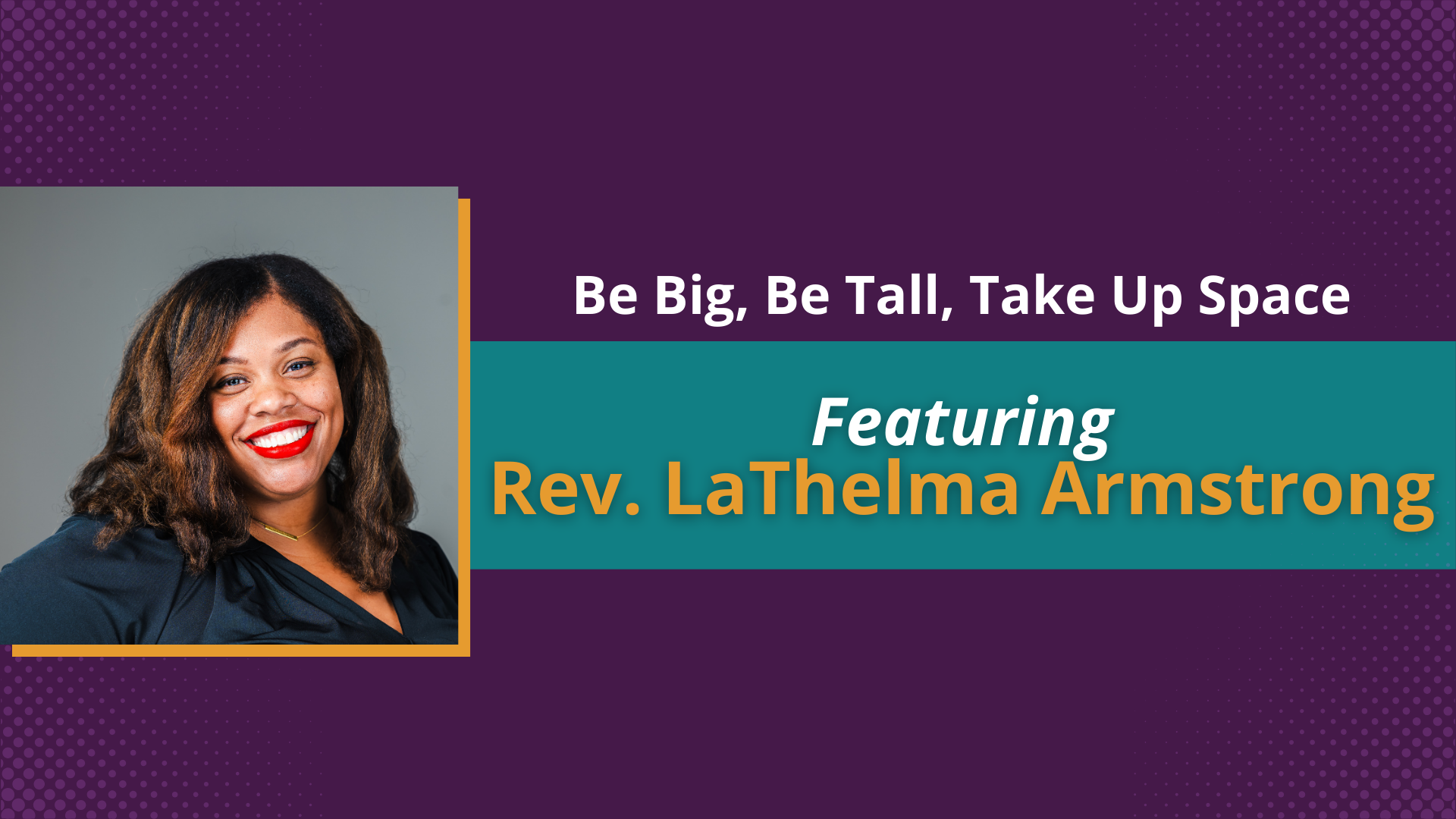 BWNA - Episode Four -TESS Talks Featuring Rev. LaThelma Armstrong