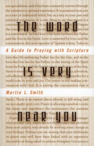 The Word is Very Near You by Martin L. Smith